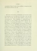 sa mémoire ! Quant à nous, notre meilleure récompense aura été d’avoir collaboré avec lui. ⁂ Qu’il nous soit permis, en terminant, de remercier toutes les personnes qui, à un titre ou à un autre, nous ont aidé dans notre travail, soit par leurs lumières, soit par leurs encouragements. Notre gratitude va particulièrement à ceux dont les noms suivent : M. Auguste Richard, M. et Madame J. O. Bourbeau, M. l’abbé L. J. A. Doucet, — M. le Dr. Doughty, M. Placide Gaudet et M. Gustave Lanctôt, des Archives du Canada, — M. William Bennett-Munro, de l’Université Harvard, M. le Sénateur Pascal Poirier, M. Arthur H. Chase, bibliothécaire de l’État du New Hampshire, MM. les Directeurs du Bulletin du Parler Français, de Québec, M. A. D. DeCelles et M. L. P. Sylvain, de la Bibliothèque du Parlement, à Ottawa, notre imprimeur, M. J. A. K.-Laflamme, ainsi que M. L. Amable Proulx, pour avoir si bien compris le caractère de l’ouvrage, et avoir mis tout leur dévoûment dans son exécution matérielle, — tous nos souscripteurs présents et à venir, ceux de la première comme ceux de la onzième heure. Il reste un nom, qu’il ne nous suffit pas de mentionner, mais auquel nous voulons joindre l’entière expression de nos plus vifs sentiments de reconnaissance et d’affection : que M. J. E. Prince, de Québec, Docteur-en-Droit, Professeur à l’Université Laval, soit remer-