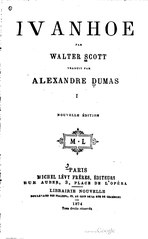 Walter Scott (A. Dumas) Ivanhoé, 1874    