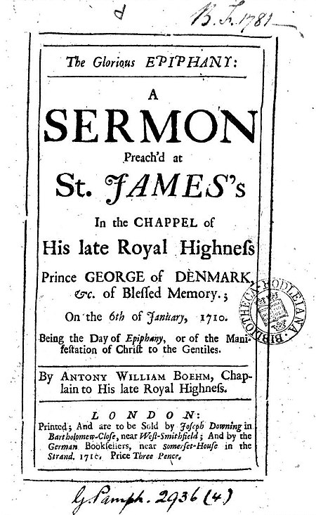 "The Glorious Epiphany", a sermon preached by Anthony William Boehm in 1710 in the Royal German Chapel, where John Christian Jacobi became chapel-keeper in 1714. The sermon is advertised as available for purchase for threepence at Jacobi's bookshop, the German Booksellers near Somserset House on the Strand. Sermon Glorious Epiphany Anthony Boehm 1710.jpeg