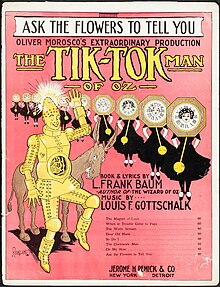 A 1913 sheet music cover for the song, Ask the Flowers to Tell You The TikTok Man of Oz (c.1915) Sheet Music.jpg