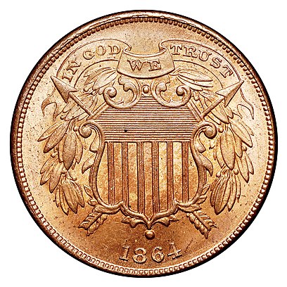 "IN GOD WE TRUST" first appeared on the obverse side of the Two-cent piece in 1864[8]