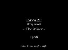 Fichier:L'Avare (1908).webm
