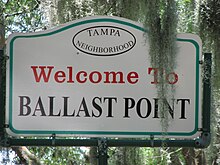 City of Tampa Neighborhood Welcome to Ballast Point Sign on Bayshore Blvd Welcome to Ballast Point Sign.JPG