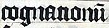 Calligraphy.malmesbury.bible.arp (cropped) - Scribal abbreviation "cognationu" for "cognationum".jpg