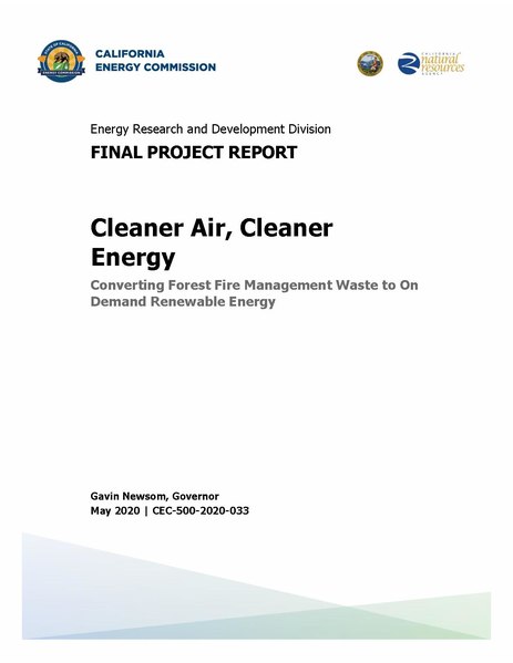 File:Cleaner Air, Cleaner Energy, Converting Forest Fire Management Waste to On Demand Renewable Energy CEC-500-2020-033.pdf