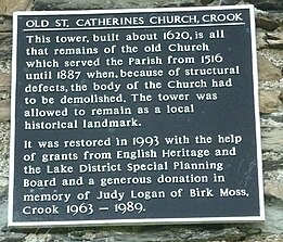 Plaque on the tower of old St Catherine's Church. It describes the history and refurbishment of the tower. Plaque on the tower of old St Catherine's Church, Crook - geograph.org.uk - 2525828.jpg