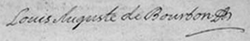 Louis Auguste de Bourbon, duc du Maines signatur