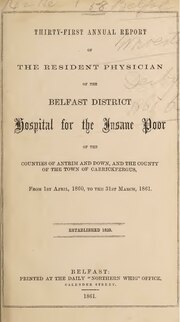 Thumbnail for File:Thirty-first annual report of the resident physician of the Belfast District Hospital for the Insane Poor of the counties of Antrim and Down (IA b30304313).pdf