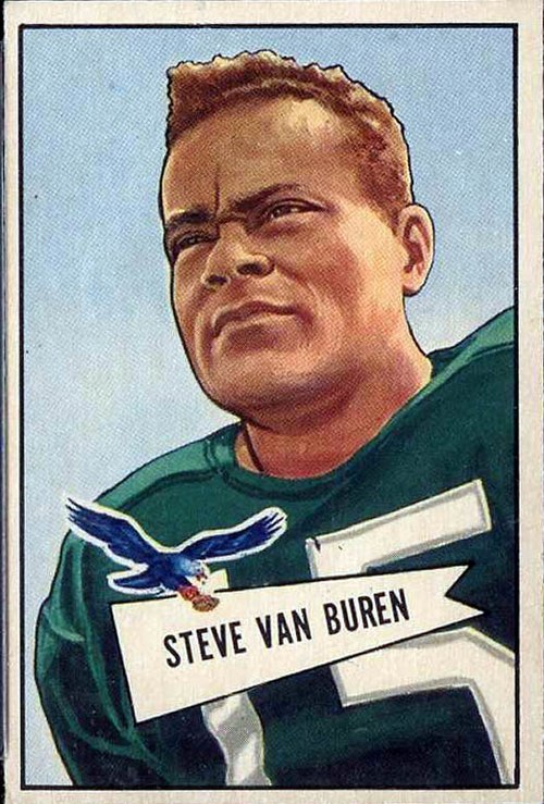 Steve Van Buren, Eagles halfback from 1944 to 1951, was inducted into the Pro Football Hall of Fame in 1965.