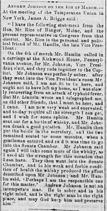 A month after Lincoln's assassination, a New York temperance man said that Congressman Rice said that Hamlin said that President Johnson was "sober and in his right mind" and "Perhaps I am the responsible one for this matter" ("Andrew Johnson on the 4th of March" The Lancaster Examiner, May 24, 1865) "Andrew Johnson on the 4th of March" The Lancaster Examiner, May 24, 1865.jpg