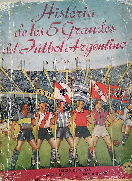 Cover of Historia de los 5 Grandes del Fútbol Argentino, published in 1937, featuring the Big Five, fltr: Boca Juniors, River Plate, Racing, Independi