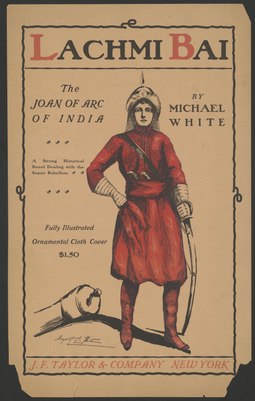 Lachmi Bai, the Joan of Arc of India, by Michael White Lachmi Bai, the Joan of Arc of India by Michael White LCCN2015646136.tif