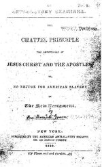 Thumbnail for File:The chattel principle the abhorrence of Jesus Christ and the Apostles, or, No refuge for American slavery in the New Testament. (IA ASPC0005226300).pdf