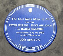 The blue plaque from the old Camden Theatre, now Koko, the site of the recording of The Last Goon Show of All in 1972. Blue plaque - Last Goon Show.jpg