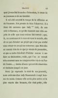 auquel j’avais fait le moins d’attention, à cause de sa jeunesse et de sa timidité. Il m’a été accordé le temps de la réflexion et de l’examen. J’ai promis de bien l’observer. Il a donc été convenu que lady *** irait, de son côté à Florence, et qu’elle louerait une villa auprès de celle que nous avions fait retenir ; que, là, on continuerait à recevoir tout le monde, afin de ne pas ébruiter un projet qui n’est pas arrêté sans retour en ce qui me concerne ; que Malcolm ne saurait rien de ce que je venais de promettre, et que sa mère feindrait d’hésiter encore à me faire sa déclaration ; enfin, que l’on se verrait très-souvent sans se compromettre vis-à-vis l’un de l’autre… ; toutes choses qui ont été observées et réalisées jusqu’à ce jour. Donc (je reprends le récit de ma journée), nous arrivons chez lady Rosemonde à sept heures du matin. Comme elle est la plus active et la plus exacte des femmes, elle était prête ; elle