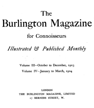 <i>The Burlington Magazine</i> Monthly art journal (founded 1903)