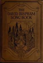 Миниатюра для Файл:The David Bispham song book; selected choruses for mixed voices for use in school and community singing and choral societies (IA davidbisphamsong00bisp).pdf