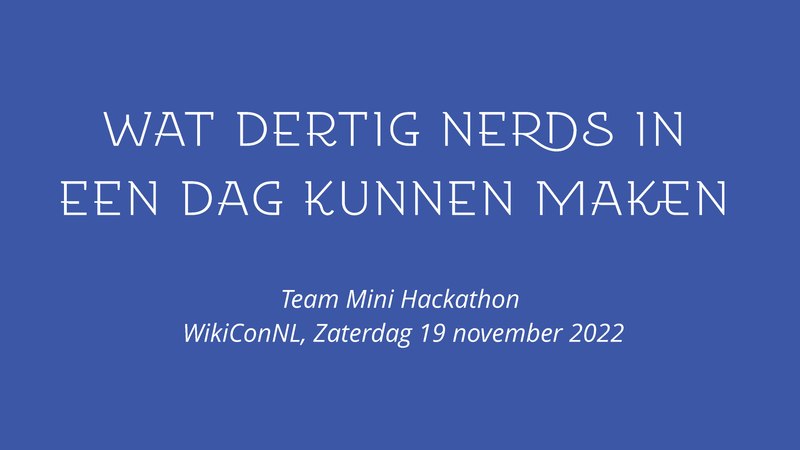 File:Wikiconnl-hackathonshowcase-2022.pdf
