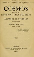 Cosmos: ensayo de una descripción física del mundo (1874), por Alexander von Humboldt , traducido por Bernardo Giner y José de Fuentes.   