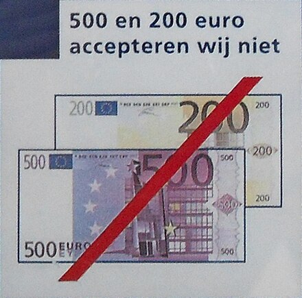 Signage can get pretty specific. For example: paper money larger than €200 isn't accepted here.