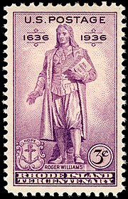 In 1936, on the 300th anniversary of the settlement of Rhode Island in 1636, the U.S. Post Office issued a commemorative stamp, depicting Roger Williams Rhode Island statehood Tercentenary, 3c, 1936 issue.jpg