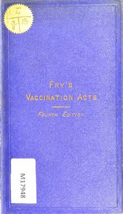 Fayl:The Vaccination Acts and instructional circulars, orders, and regulations (electronic resource) - with introduction, notes, and index (IA b20419478).pdf üçün miniatür