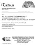 Миниатюра для Файл:WHY DO PROGRAMS FAIL? AN ANALYSIS OF DEFENSE PROGRAM MANAGER DECISION MAKING IN COMPLEX AND CHAOTIC PROGRAM ENVIRONMENTS (IA whydoprogramsfai1094561352).pdf
