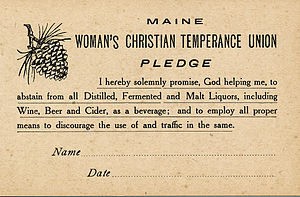 Woman's Christian Temperance Union (WCTU) abstinence pledge card in which one promises a lifestyle of teetotalism. Maine WCTU.jpg