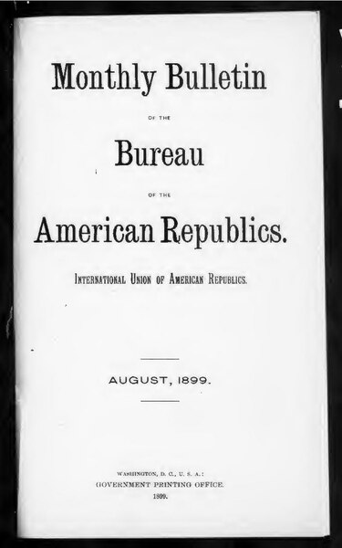 File:Pan American Union Bulletin 1899-08- Vol 7 Iss 2 (IA sim bulletin-of-the-pan-american-union 1899-08 7 2).pdf