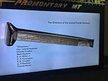 Gold Spike at the California State Railroad Museum, Sacramento, California. The museum also has a wall-sized painting of the Gold Spike ceremony which includes images of Charles Marsh and Leland Stanford. Gold Spike - First Transcontinental Railroad.jpg