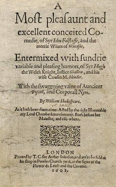 The title page of the 1602 edition: A most pleasant and excellent conceited comedy, of Sir John Falstaff, and the merry Wives of Windsor. Entermixed w