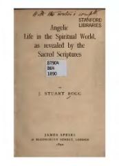 Angelic Life in the Spiritual World, as Revealed by the Sacred Scriptures