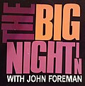 Thumbnail for The Big Night In with John Foreman