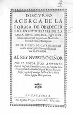 Gambar mini seharga Berkas:Discurso acerca de la forma de obedecer los excutoriales de la Sacra Rota Romana, que han salido en fauor del Capitulo de Nuestra Señora del Pilar de Çaragoça en el pleito de catedralidad con la (IA A1101085).pdf