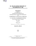 Thumbnail for File:H.R. 1280-THE DEFENSE PRODUCTION ACT REAUTHORIZATION OF 2003 (IA gov.gpo.fdsys.CHRG-108hhrg88233).pdf