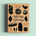 Bread Ahead - The expert home baker cookbook
