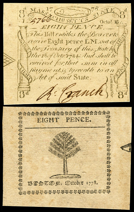 An eight-pence bill engraved and printed by Revere in 1778.  The engraving of the pine tree on the verso (back of the bill) is likely the work of silversmith and engraver Nathaniel Hurd.[41][42]