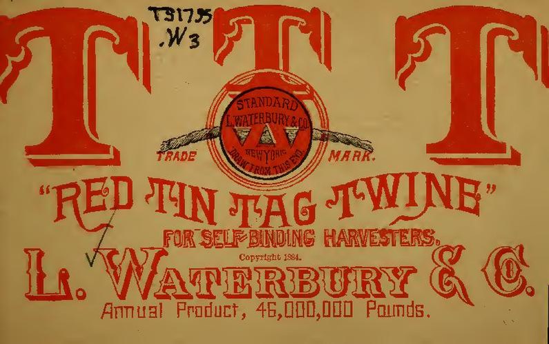 File:"Red tin tag twine" for self-binding harvesters, and how it is made at the works of L. Waterbury & co. .. (IA redtintagtwinefo00wate).pdf