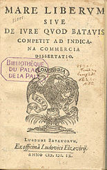 Τα βιβλία του Ούγκο Γκρότιους:Ελευθερία θαλασσών (1609) και περί Δικαίου Πολέμου και Ειρήνης (1625) που επέδρασαν στη σύγχρονη διαμόρφωση των διεθνών σχέσεων