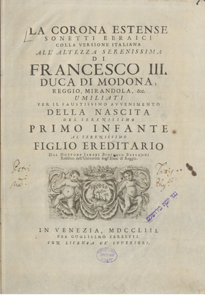 ספר שירים באיטלקית ובעברית לכבוד פרנצ'סקו השלישי דוכס מודנה מאת הרב באסאן. ונציה 1753