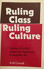Thumbnail for Ruling Class, Ruling Culture: Studies of Conflict, Power and Hegemony in Australian Life