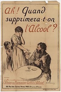Отбасыдағы маскүнемдіктің салдарын бейнелейтін француз постері, шамамен 1915 жыл: «Әй! Арақ-шараптан қашан құтылатын болдық?»
