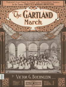 The Gartland March, by Victor G. Boehnlein, 1907 "Featured from Coast to Coast with Tremendous Success by the Famous FADETTES WOMAN'S ORCHESTRA" The Gartland March.png