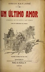 Thumbnail for File:Un último amor - comedia en un acto y en verso, con un prólogo en prosa (IA unultimoamorcome507sanj).pdf