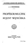 Józef Ignacy Kraszewski Profesor Milczek