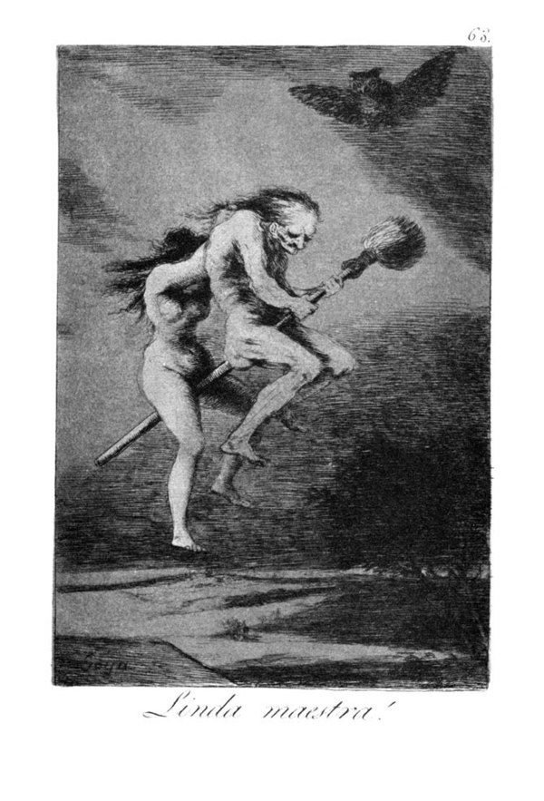 Francisco Goya's Los Caprichos: ¡Linda maestra! ("The Follies: Beautiful Teacher!") – witches heading to a Sabbath on a broomstick