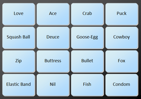 A four by four grid of 16 words: Love, Ace, Crab, Puck, Squash Ball, Deuce, Goose-Egg, Cowboy, Zip, Buttress, Bullet, Fox, Elastic Band, Nil, Fish, Condom