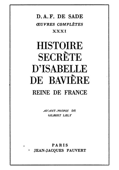 File:Sade - Histoire secrète d’Isabelle de Bavière, reine de France, Pauvert, 1968.djvu
