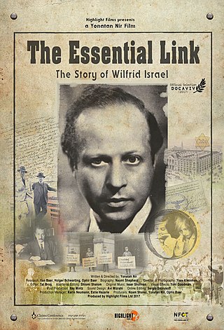 <i>The Essential Link: The Story of Wilfrid Israel</i> 2017 documentary by Yonatan Nir