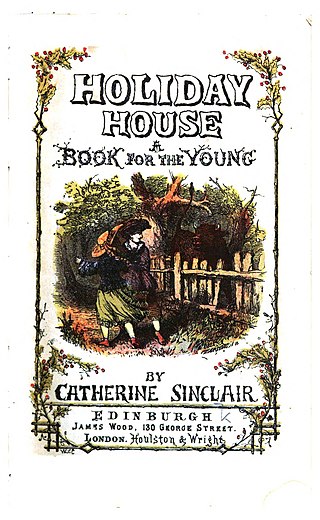 <i>Holiday House</i> (novel) 1839 novel by Catherine Sinclair